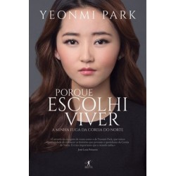 Porque Escolhi Viver de Yeonmi Park