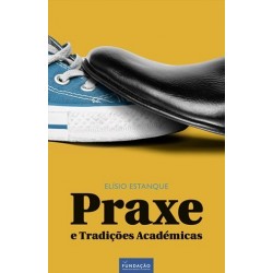 Praxe E Tradições Académicas de Elísio Estanque