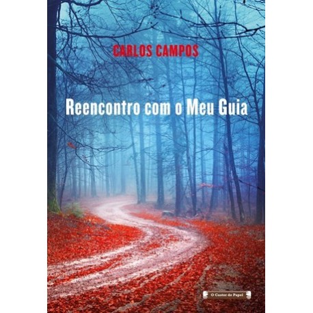 Reencontro Com O Meu Guia de Carlos Campos