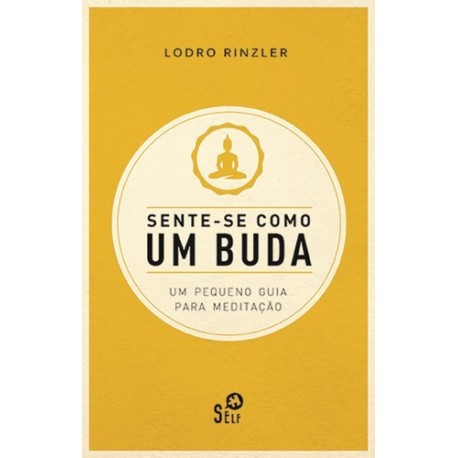 Sente-Se Como Um Buda de Lodro Rinzler