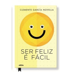 Ser Feliz É Fácil de Clemente García Novella