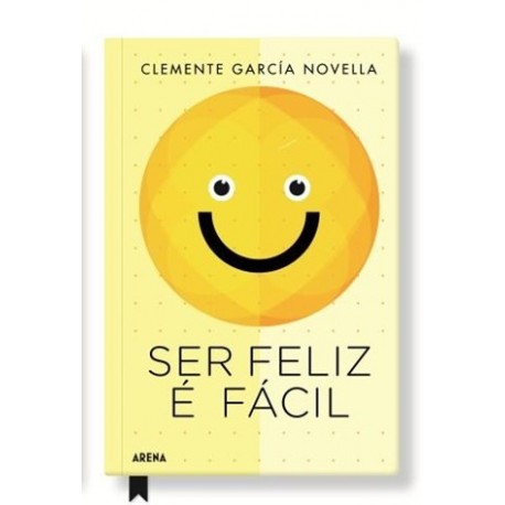Ser Feliz É Fácil de Clemente García Novella
