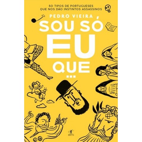 Sou Só Eu Que... de Pedro Vieira