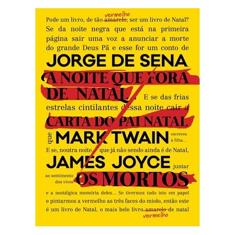 A Noite Que Fora De Natal/Uma Carta Do Pai Natal/ Os Mortos de Jorge de Sena