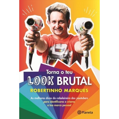 Torna O Teu Look Brutal de Roberto Marques