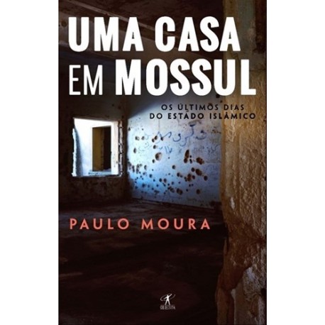 Uma Casa Em Mossul de Paulo Moura