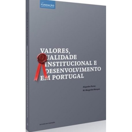 Valores, Qualidade Institucional Desenvolvimento de Alejandro Portes