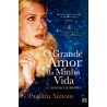 O Grande Amor da Minha Vida - Trilogia Tatiana & Alexander - Vol. I de Paullina Simons / Tradução: Maria Nóvoa