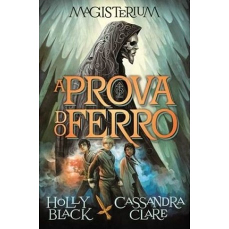 A Prova Do Ferro Magisterium 1 de Holy Black _Cassandra Clare