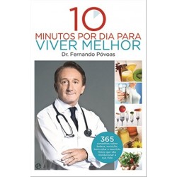 10 Minutos Por Dia Para Viver Melhor de Fernando Póvoas