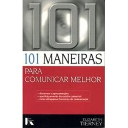 101 Maneiras Para Comunicar Me de Elizabeth Tierney