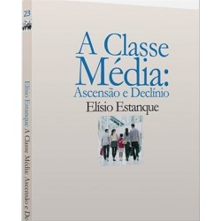 A Classe Média: Ascensão E Declinio, Capa Cartonada de Elísio Estanque