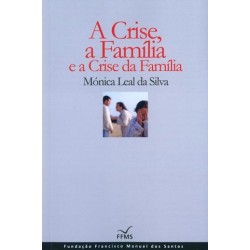 A Crise, A Familia E A Crise Da Familia Capa Brochada de Mónica Leal da Silva