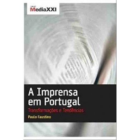 A Imprensa Em Portugal de Paulo Faustino