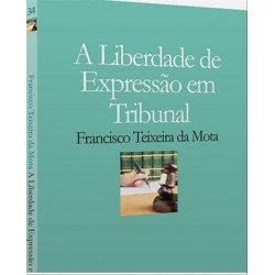 A Liberdade De Expressão Em Tribunal Capa Brochada de Francisco Teixeira da Mota