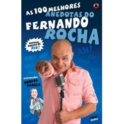 As 100 Melhores Anedotas Do Fernando Rocha de Fernando Rocha