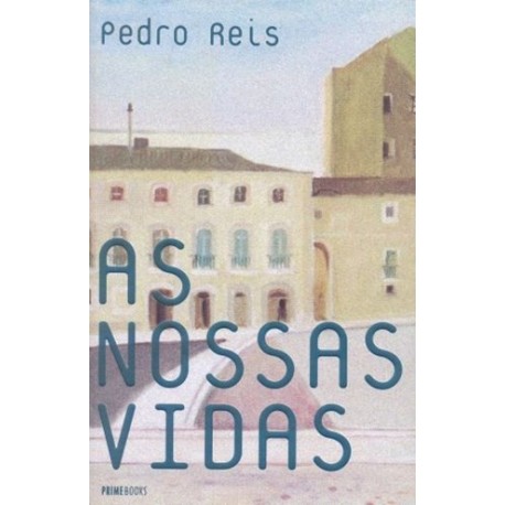 As Nossas Vidas de Pedro Reis