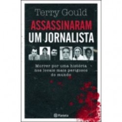 Assassinaram Um Jornalista de Terry Gould