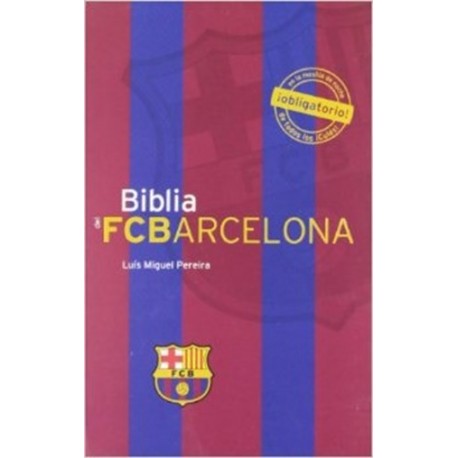 Bíblia Del F.C.Barcelona de Luís Miguel Pereira