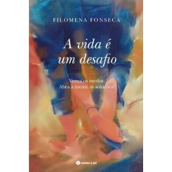 A Vida É Um Desafio de Filomena Fonseca