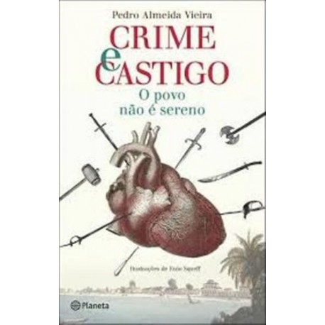 Crime E Castigo - O Povo Não É Sereno de Pedro Almeida Vieira