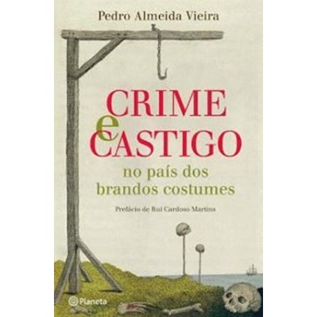 Crime E Castigo No País Dos Br de Pedro Almeida Vieira