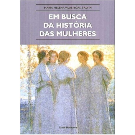 Em Busca Da História Das Mulheres de Maria Helena V. B.