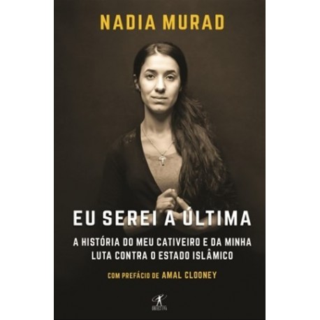 Eu Serei A Última de Nadia Murad