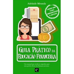 Guia Prático Da Educação Financeira de Adelaide Miranda