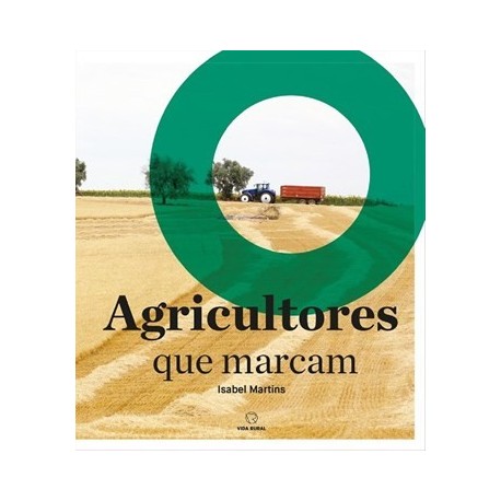 Agricultores Que Marcam de Isabel Martins