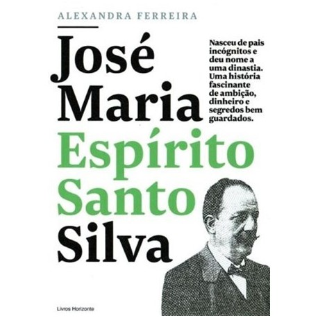 José Maria Espírito Santo Silva - Uma Biografia de Alexandra Ferreira