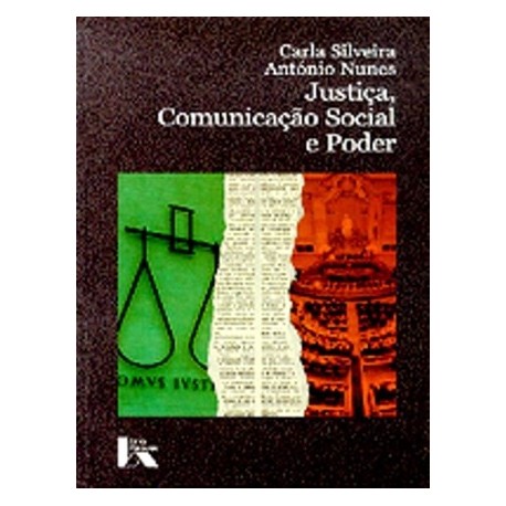 Justiça, Comunicação Social E Poder de Carla Silveira
