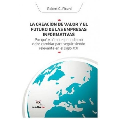 La Creacion De Valor Y El Futuro De Las Empresas Informa de Robert Picard