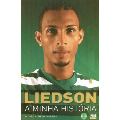 Liedson, A Minha História de João Moreira