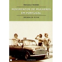 Movimentos De Mulheres Em Portugal Décadas De 70 E 80 de Manuela Tavares