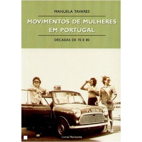 Movimentos De Mulheres Em Portugal Décadas De 70 E 80 de Manuela Tavares