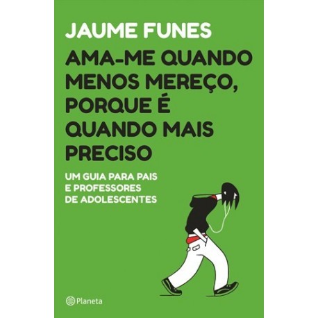 Ama-Me Quando Menos Mereço Porque É Quando Mais Preciso de Jaume Funes