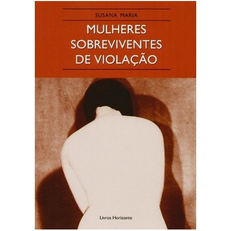 Mulheres Sobreviventes De Violação de Susana Maria