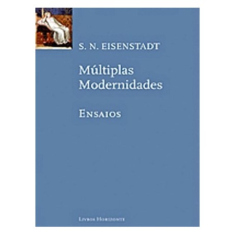 Múltiplas Modernidades Ensaios de S. N. Eisenstadt