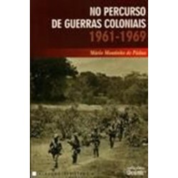 No Percurso De Guerras Coloniais 1961-1969 de Mário Moutinho de Pádua