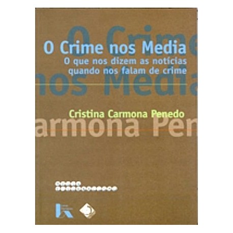O Crime Nos Media de Cristina Carmona Penedo