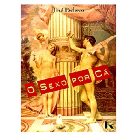 O Sexo Por Cá de José Pacheco