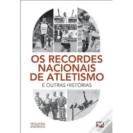 Os Recordes Nacionais De Atletismo de Sequeira Andrade