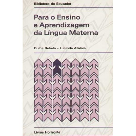 Para O Ensino E Aprendizagem Da Língua Materna de Dulce Rebelo