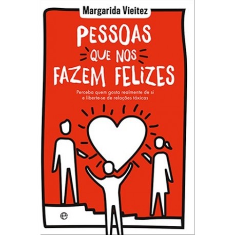 Pessoas Que Nos Fazem Felizes de Margarida Vieitez
