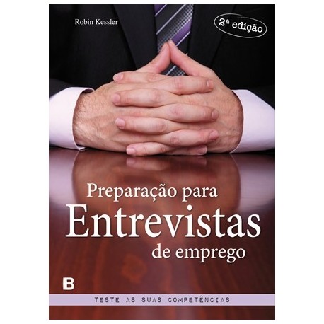 Preparação Para Entrevistas De Emprego de Robin Kessler