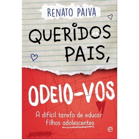 Queridos Pais, Odeio-Vos de Renato Paiva
