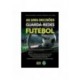 As 1001 Decisões Do Guarda -Redes De Futebol de Nélson Pereira, Miguel Miranda e Rui Vieira