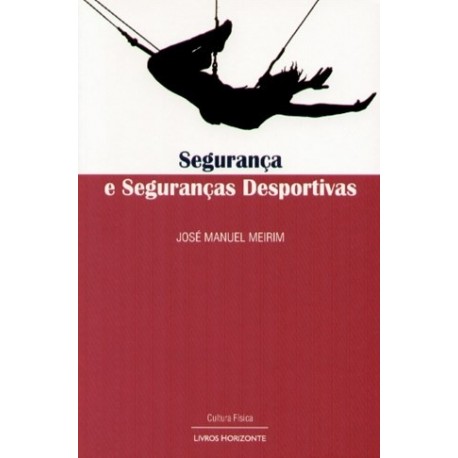 Segurança E Seguranças Desportivas de José Manuel Meirim