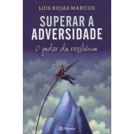 Superar A Adversidade de Luis Rojas Marcos